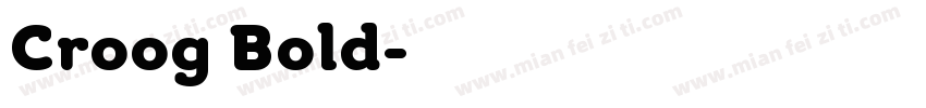 Croog Bold字体转换